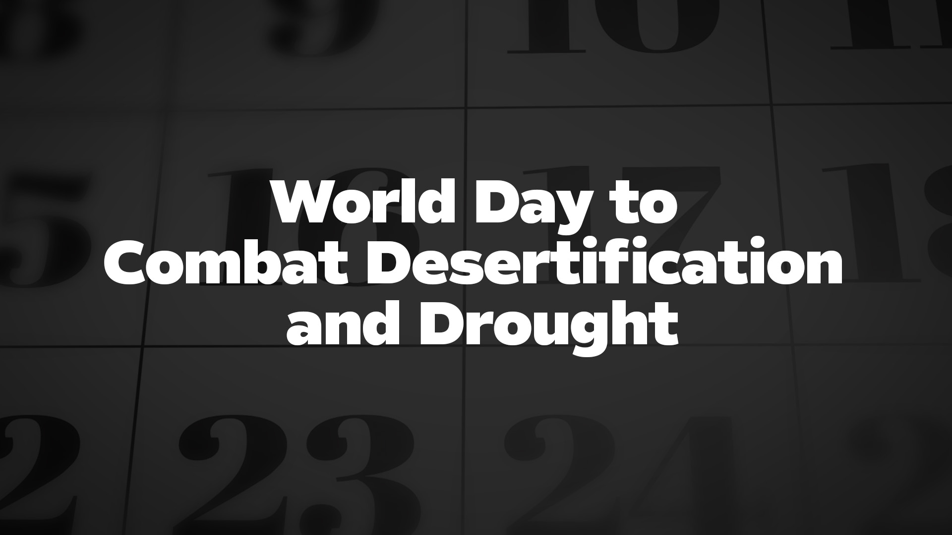 Title image for World Day To Combat Desertification And Drought