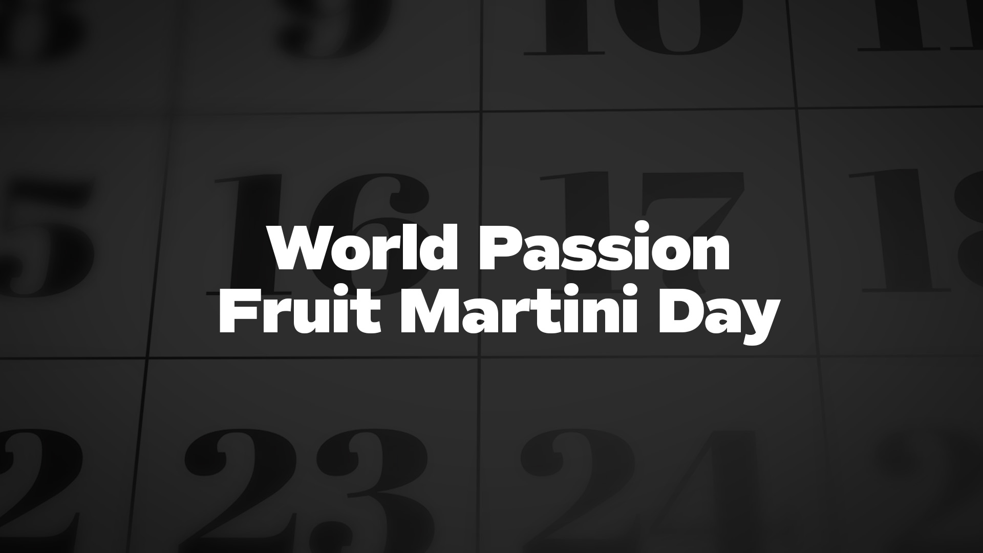 Title image for World Passion Fruit Martini Day