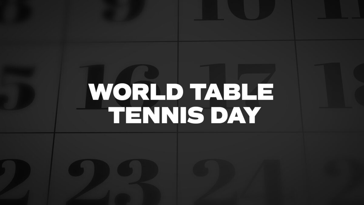 WorldTableTennisDay List Of National Days