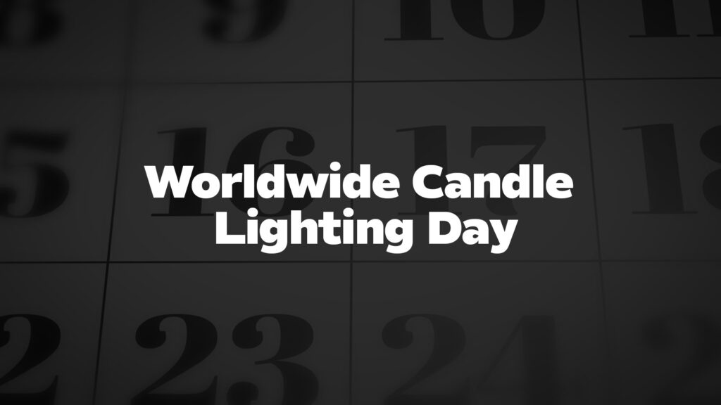 WorldwideCandleLightingDay List Of National Days
