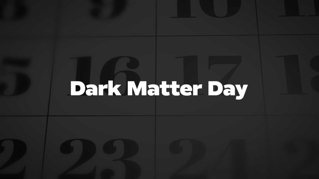Title image for Dark Matter Day