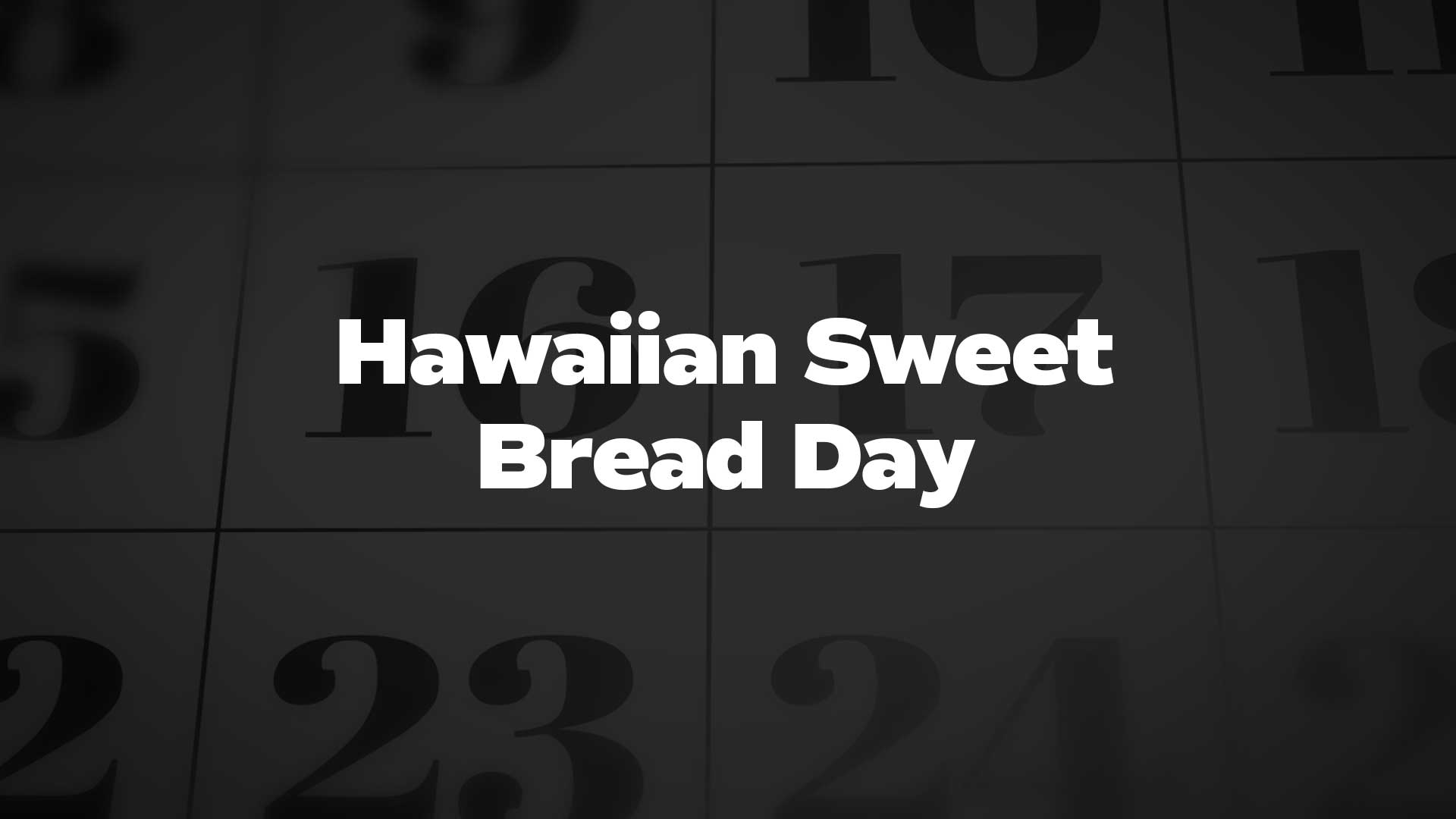 Title image for Hawaiian Sweet Bread Day