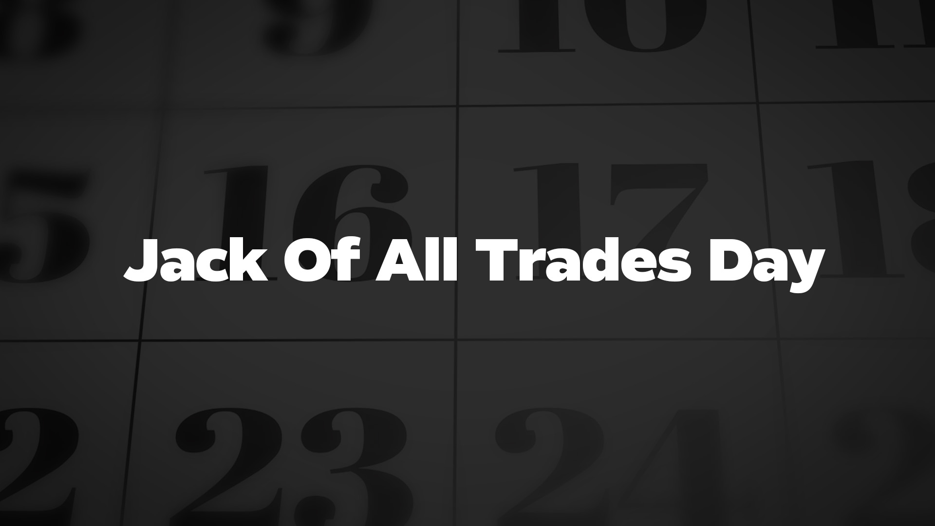 Title image for Jack Of All Trades Day