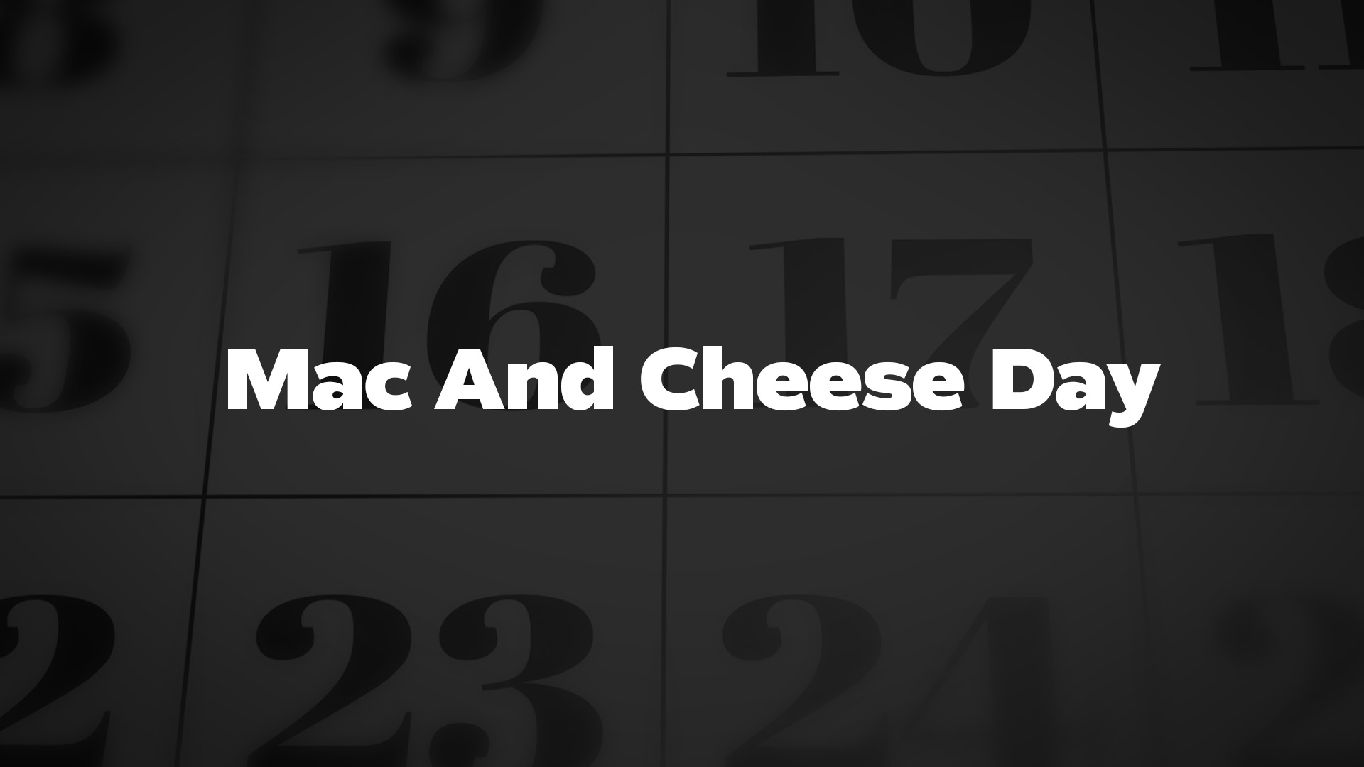 Title image for Mac And Cheese Day