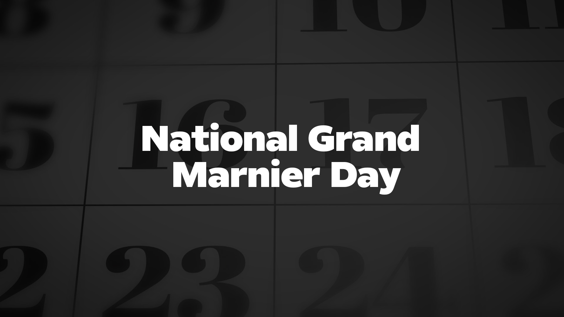 Title image for National Grand Marnier Day