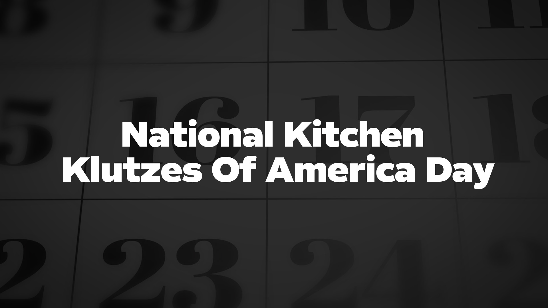 Title image for National Kitchen Klutzes Of America Day