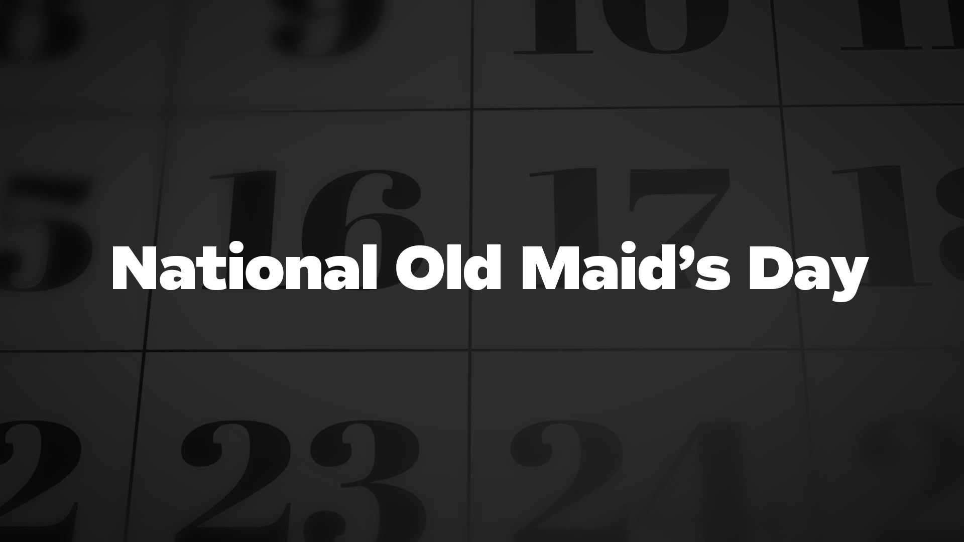 Title image for National Old Maid’s Day