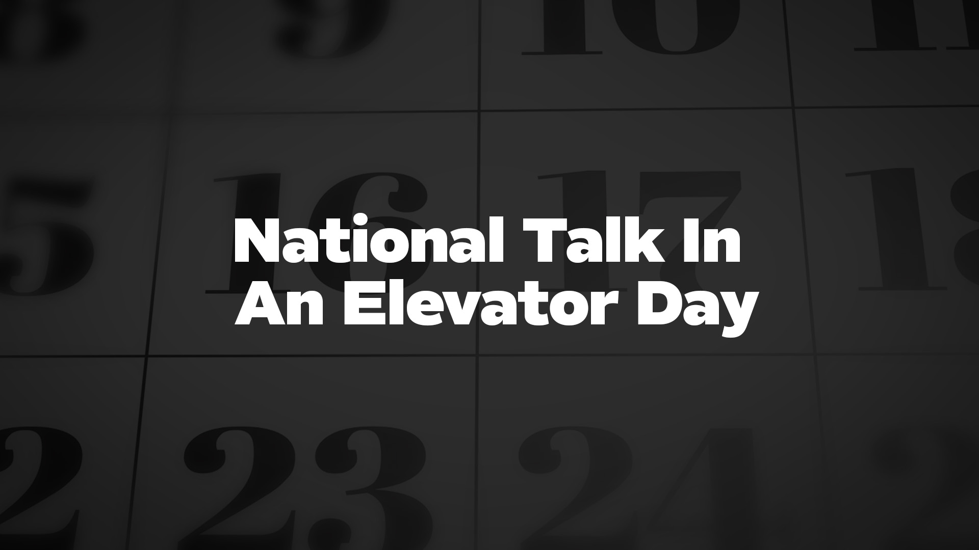 Title image for National Talk In An Elevator Day