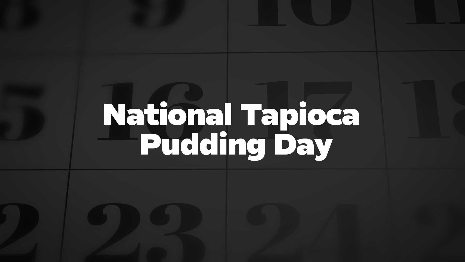 Title image for National Tapioca Pudding Day