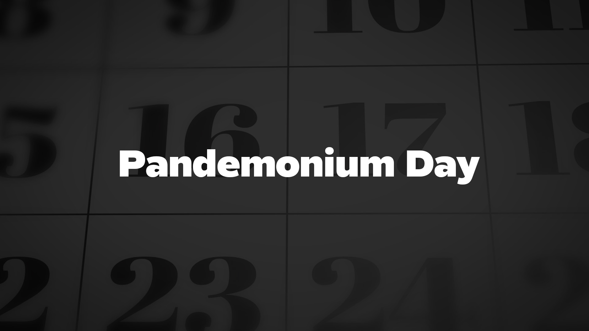 Title image for Pandemonium Day