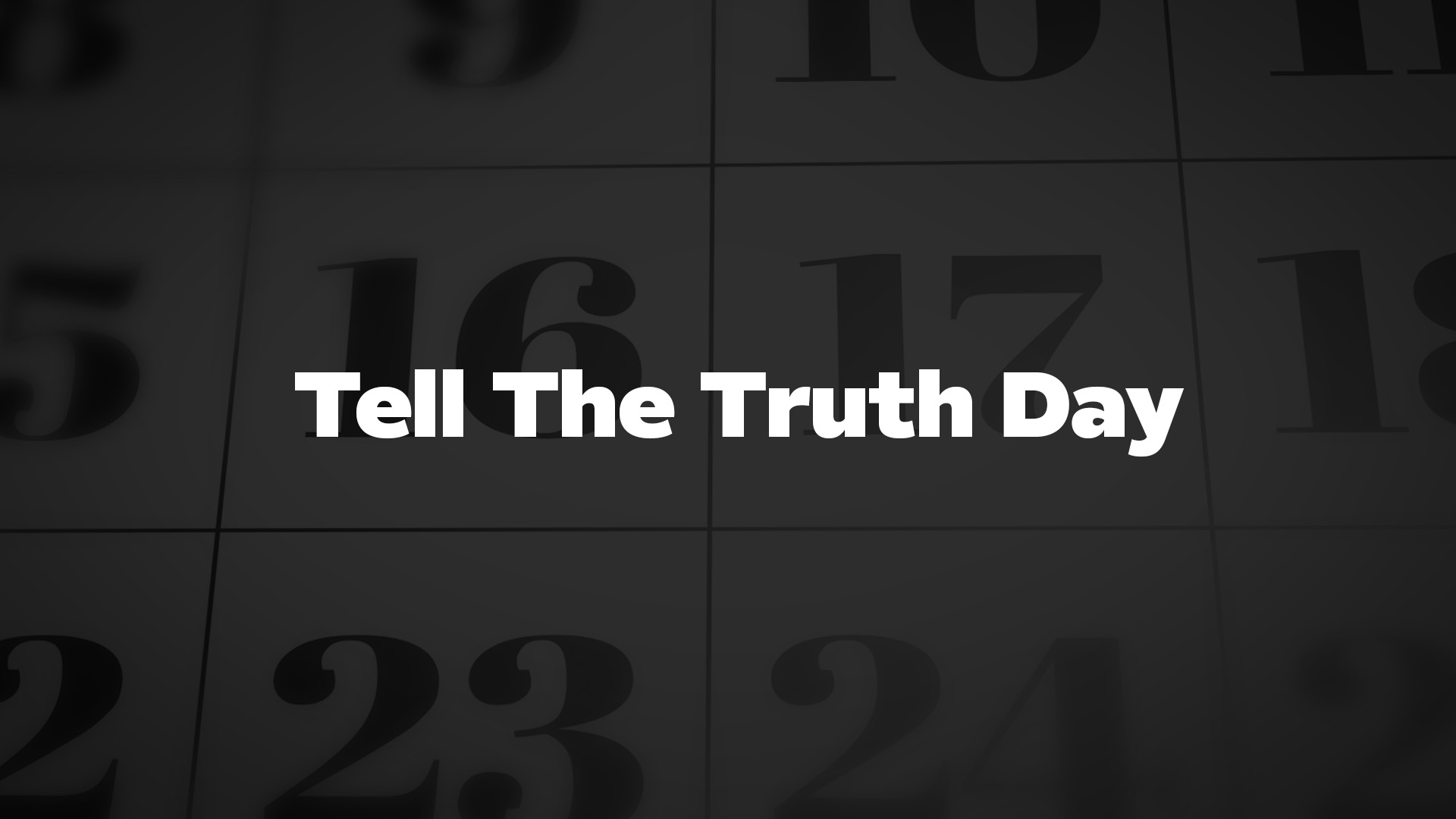 Title image for Tell The Truth Day