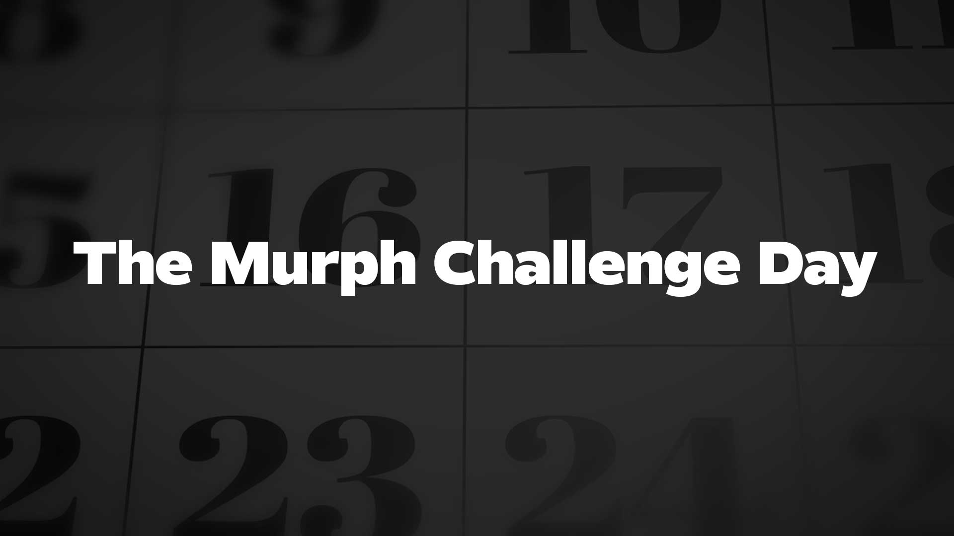 Title image for The Murph Challenge Day