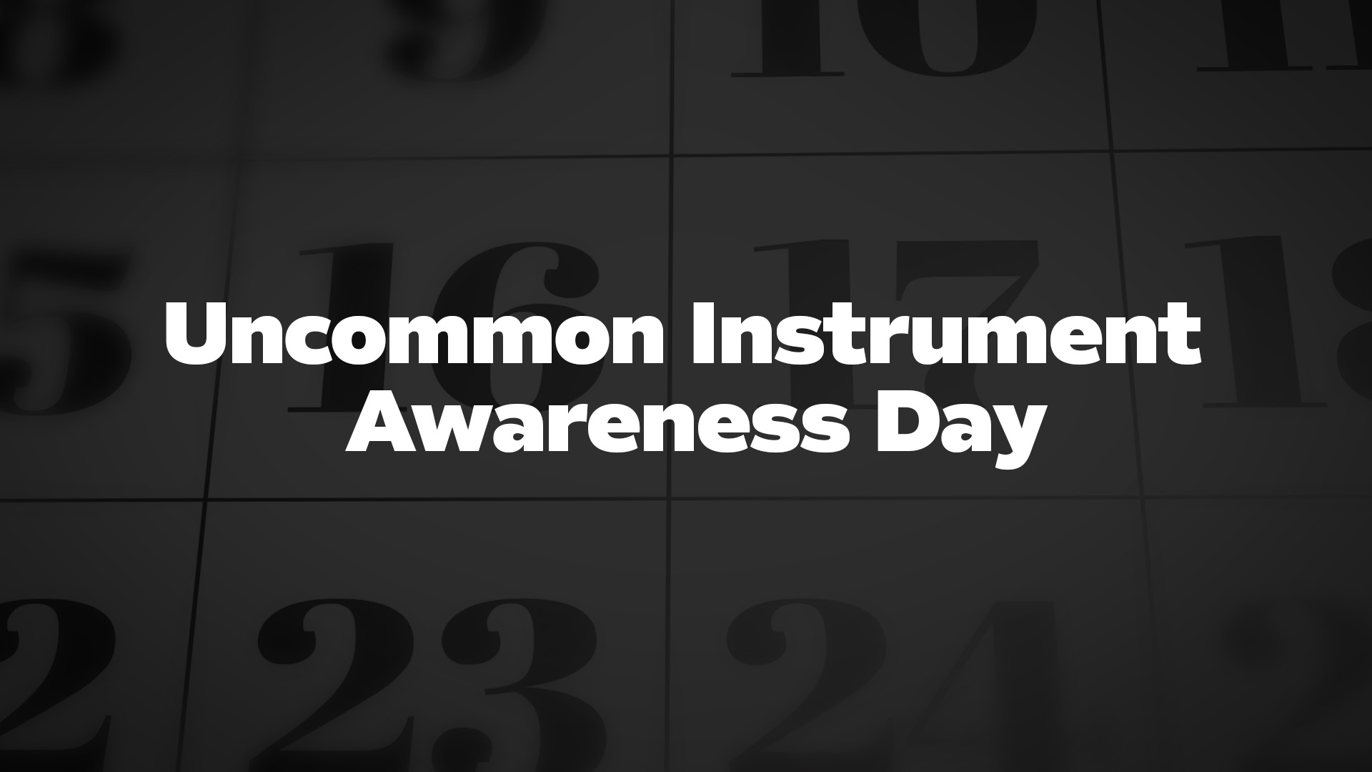 Title image for Uncommon Instrument Awareness Day