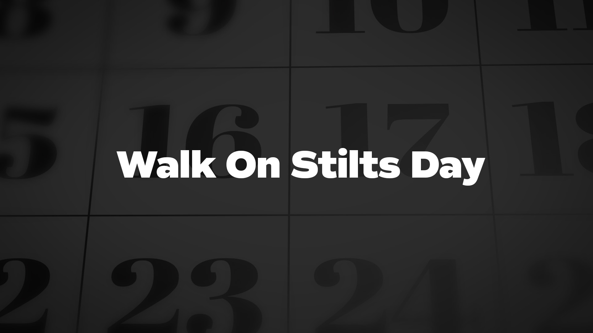 Title image for Walk On Stilts Day