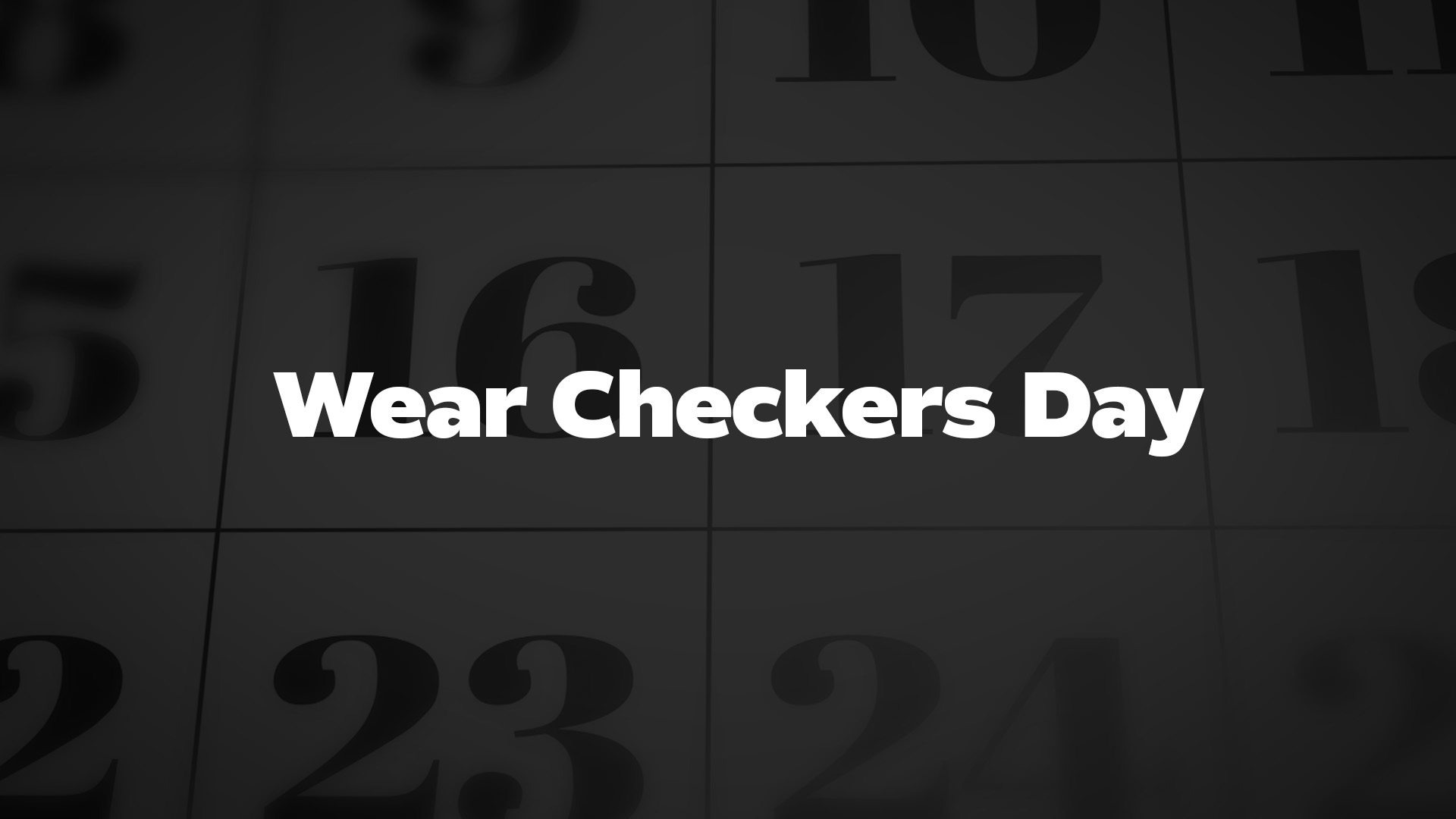 Title image for Wear Checkers Day