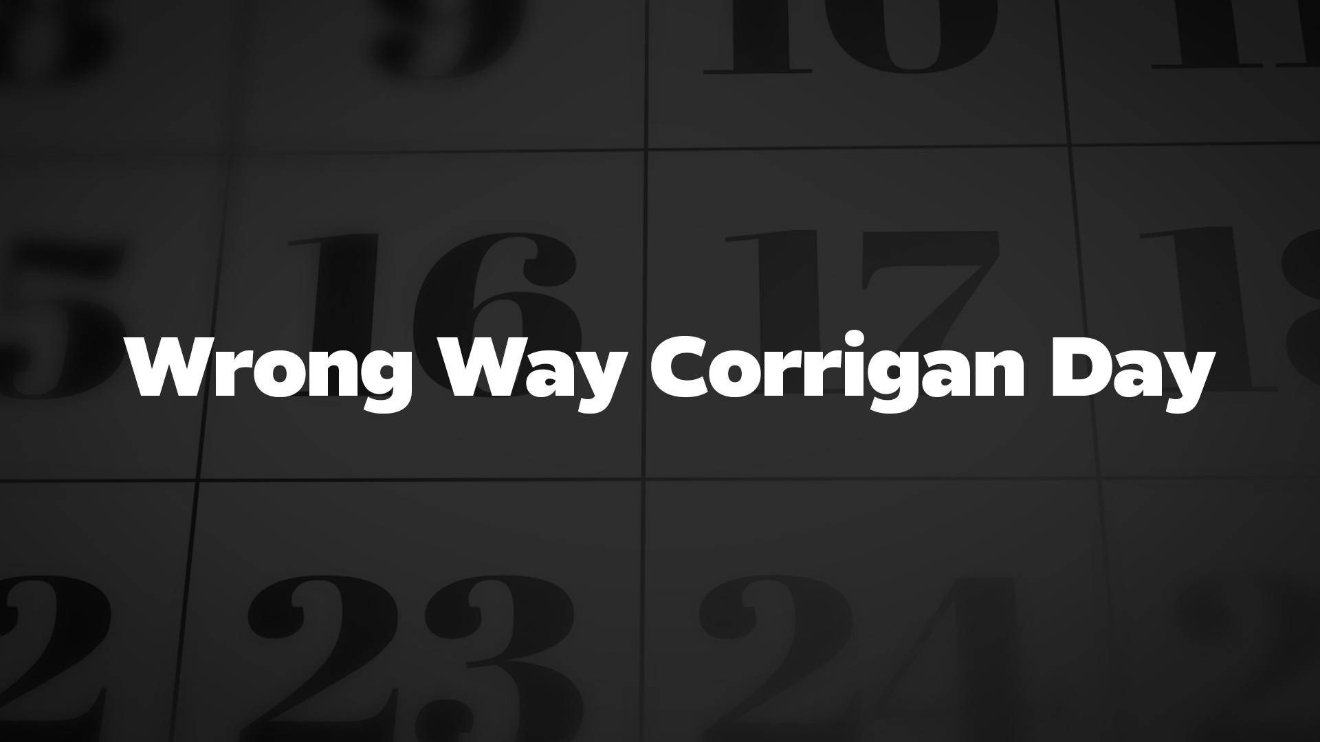 Title image for Wrong Way Corrigan Day