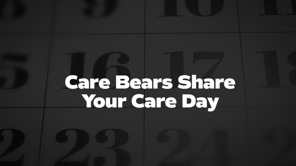 Title image for Care Bears Share Your Care Day