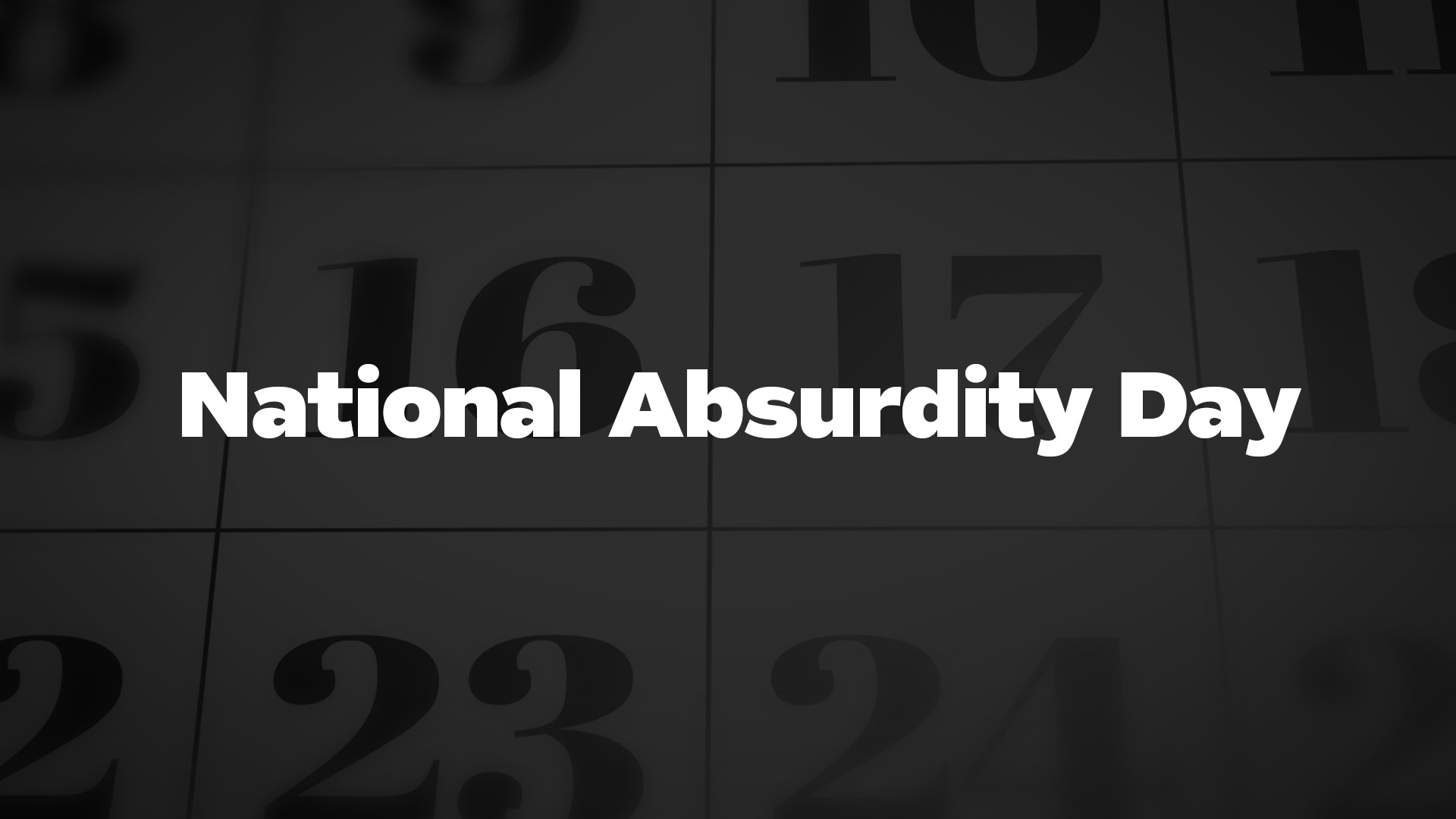 Title image for National Absurdity Day