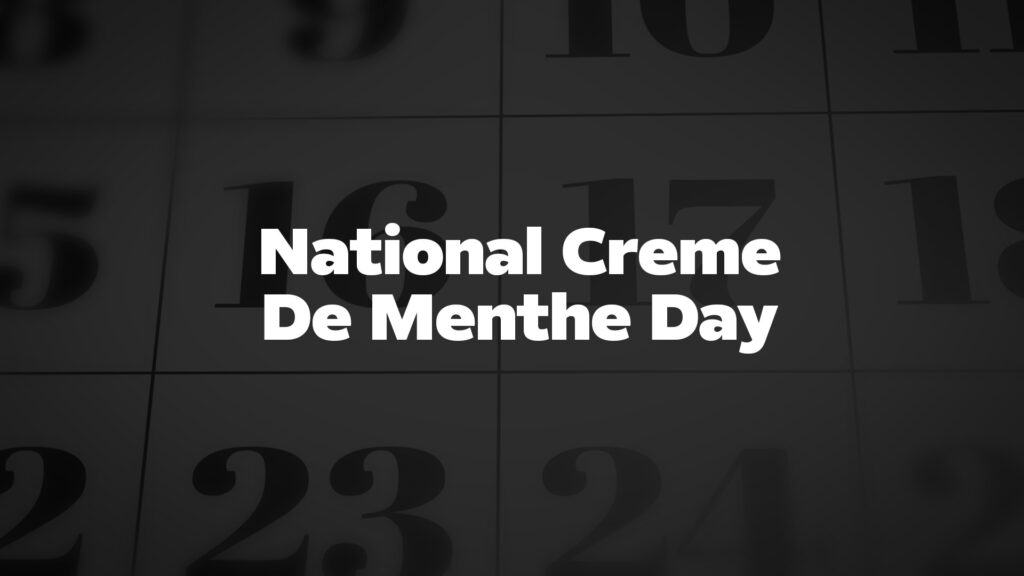 Title image for National Creme De Menthe Day
