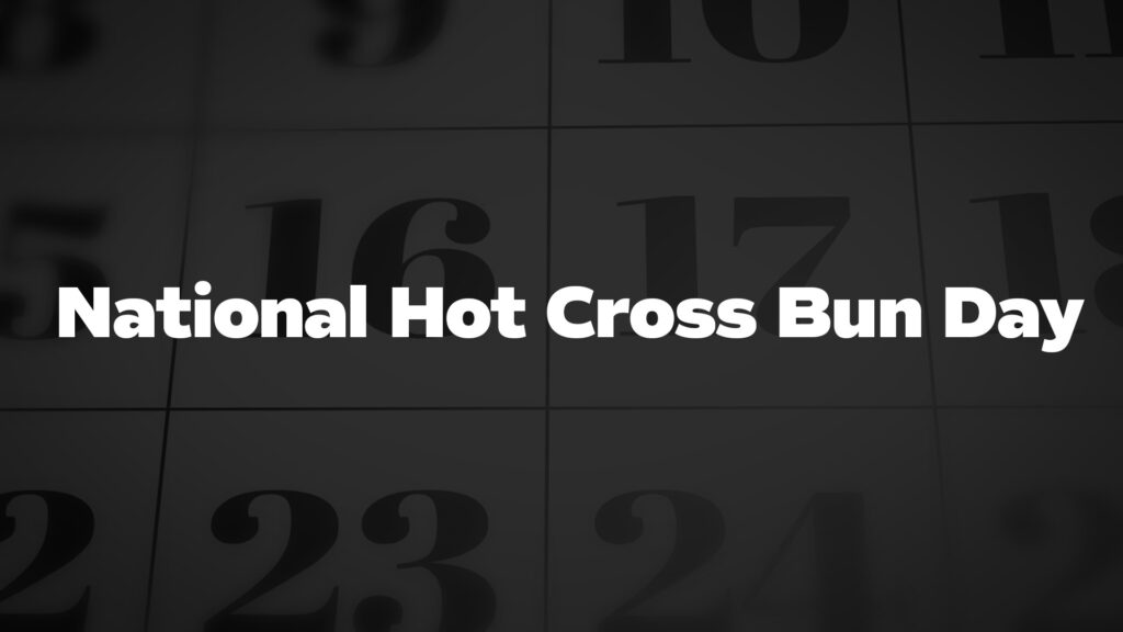 Title image for National Hot Cross Bun Day
