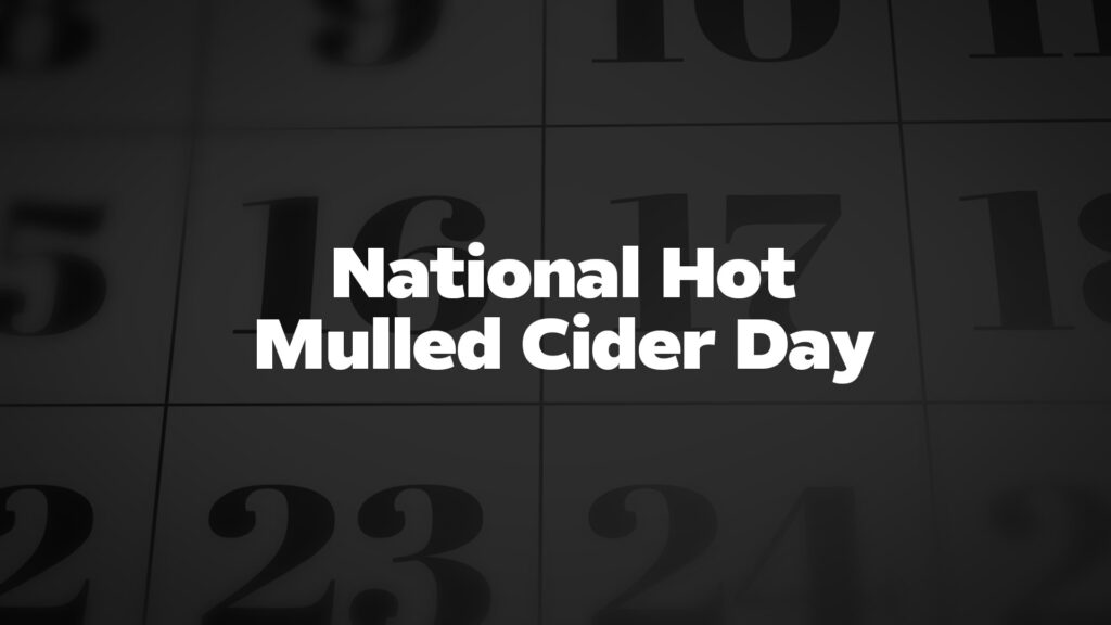 Title image for National Hot Mulled Cider Day
