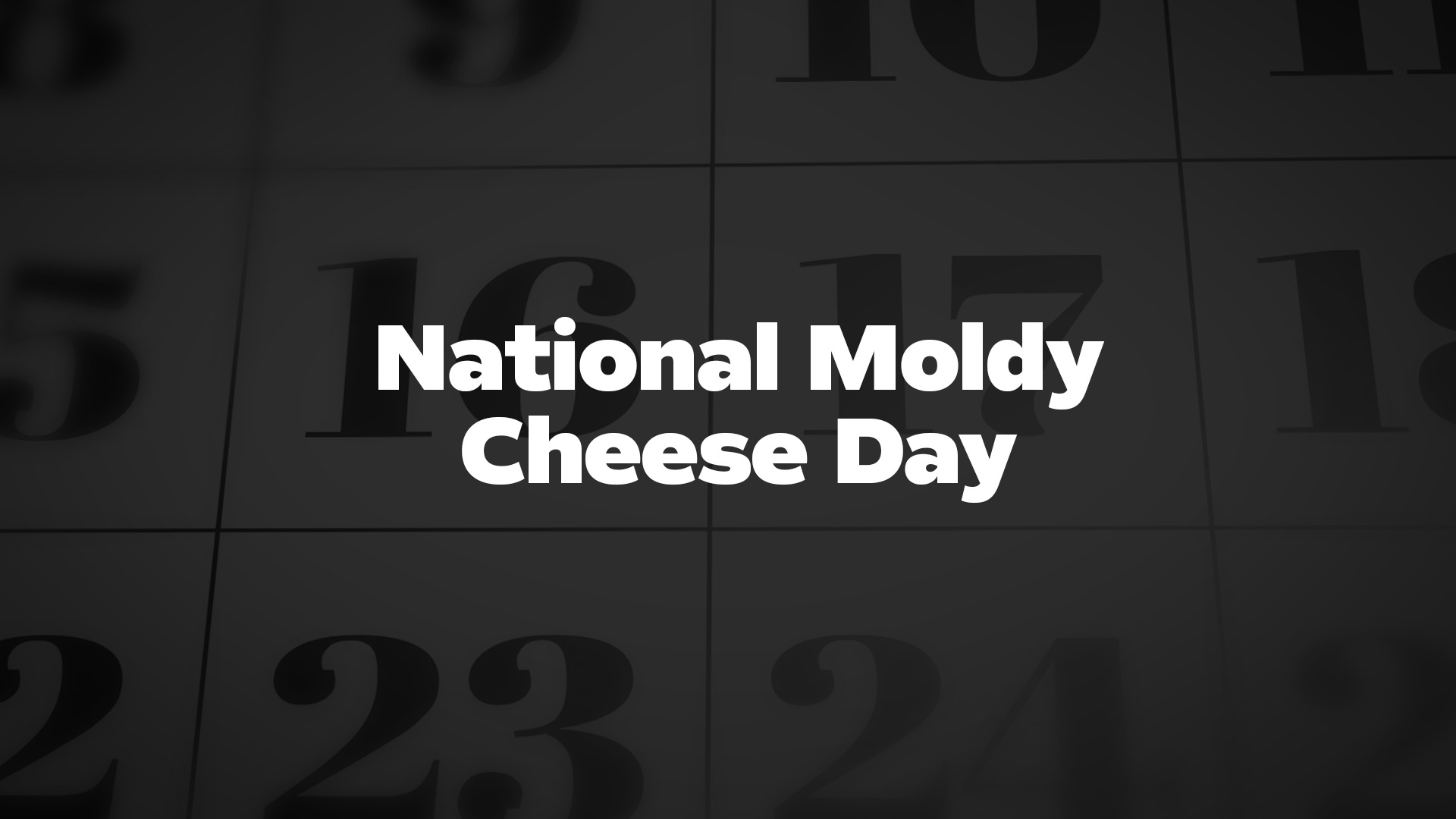 Title image for National Moldy Cheese Day