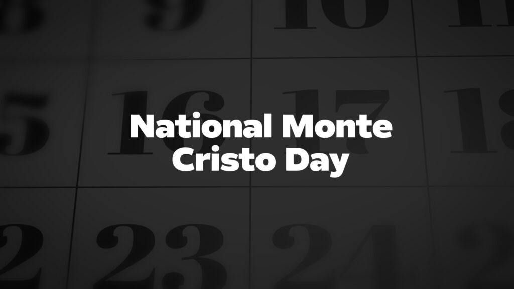 Title image for National Monte Cristo Day