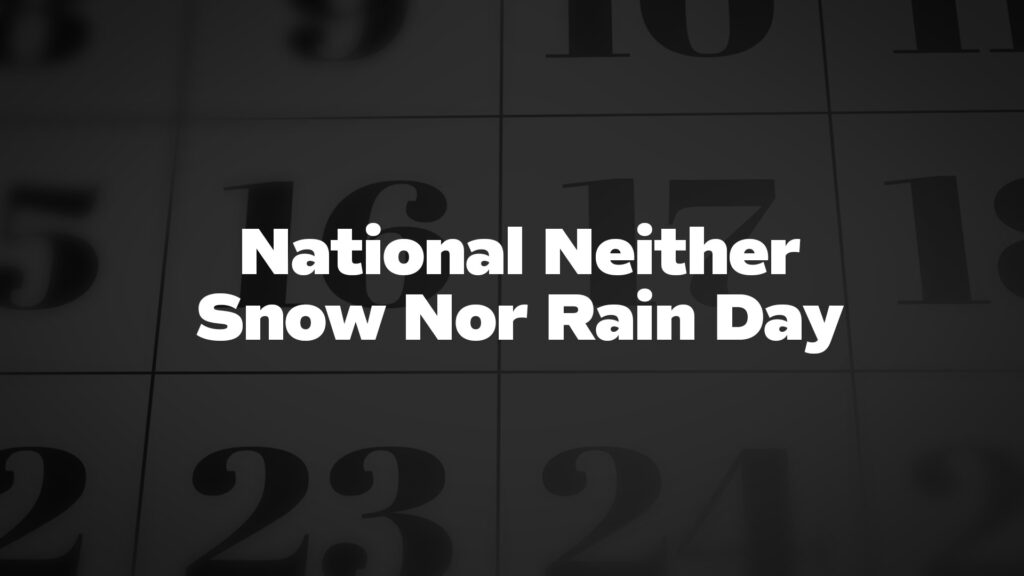 Title image for National Neither Snow Nor Rain Day