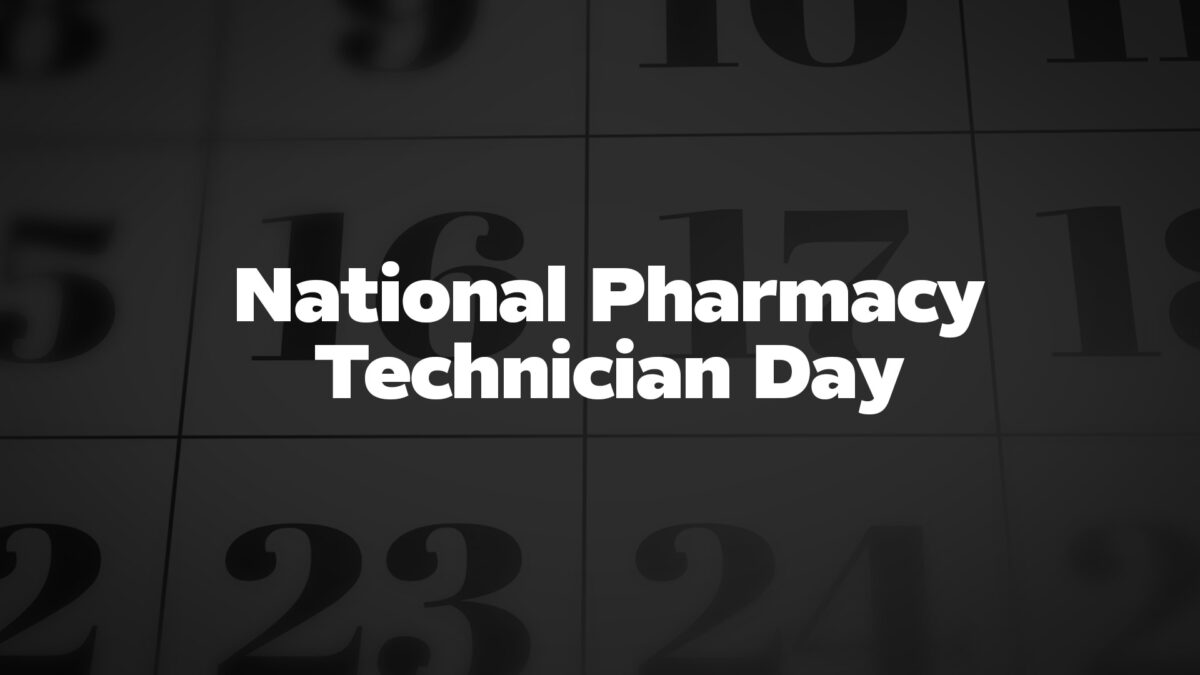 NationalPharmacyTechnicianDay List Of National Days