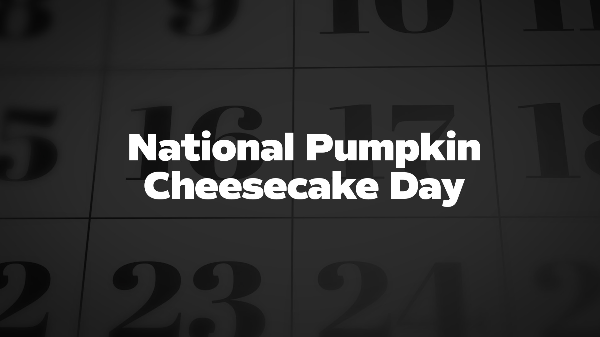 Title image for National Pumpkin Cheesecake Day