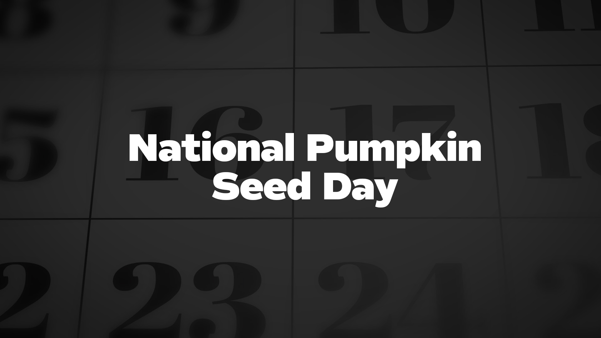 Title image for National Pumpkin Seed Day
