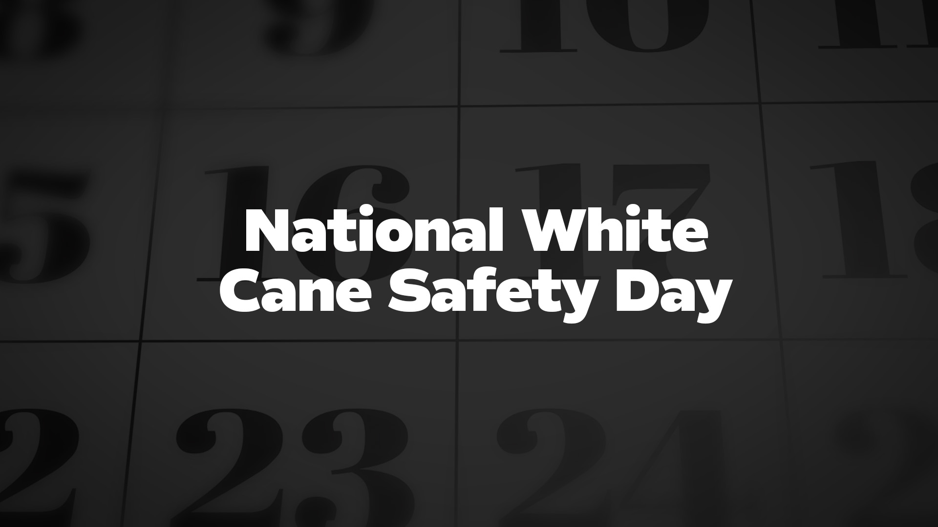 Title image for National White Cane Safety Day