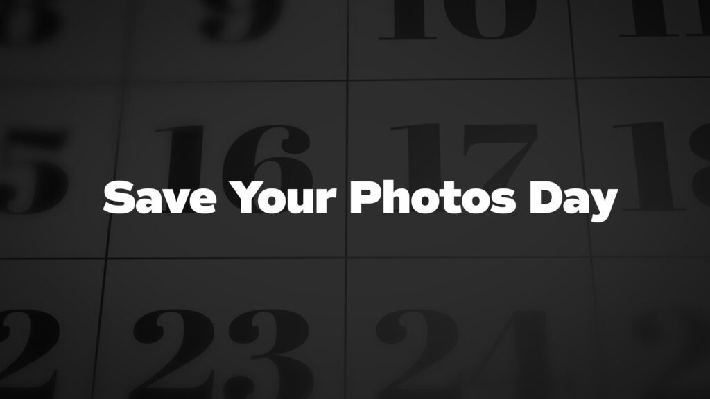 Title image for Save Your Photos Day