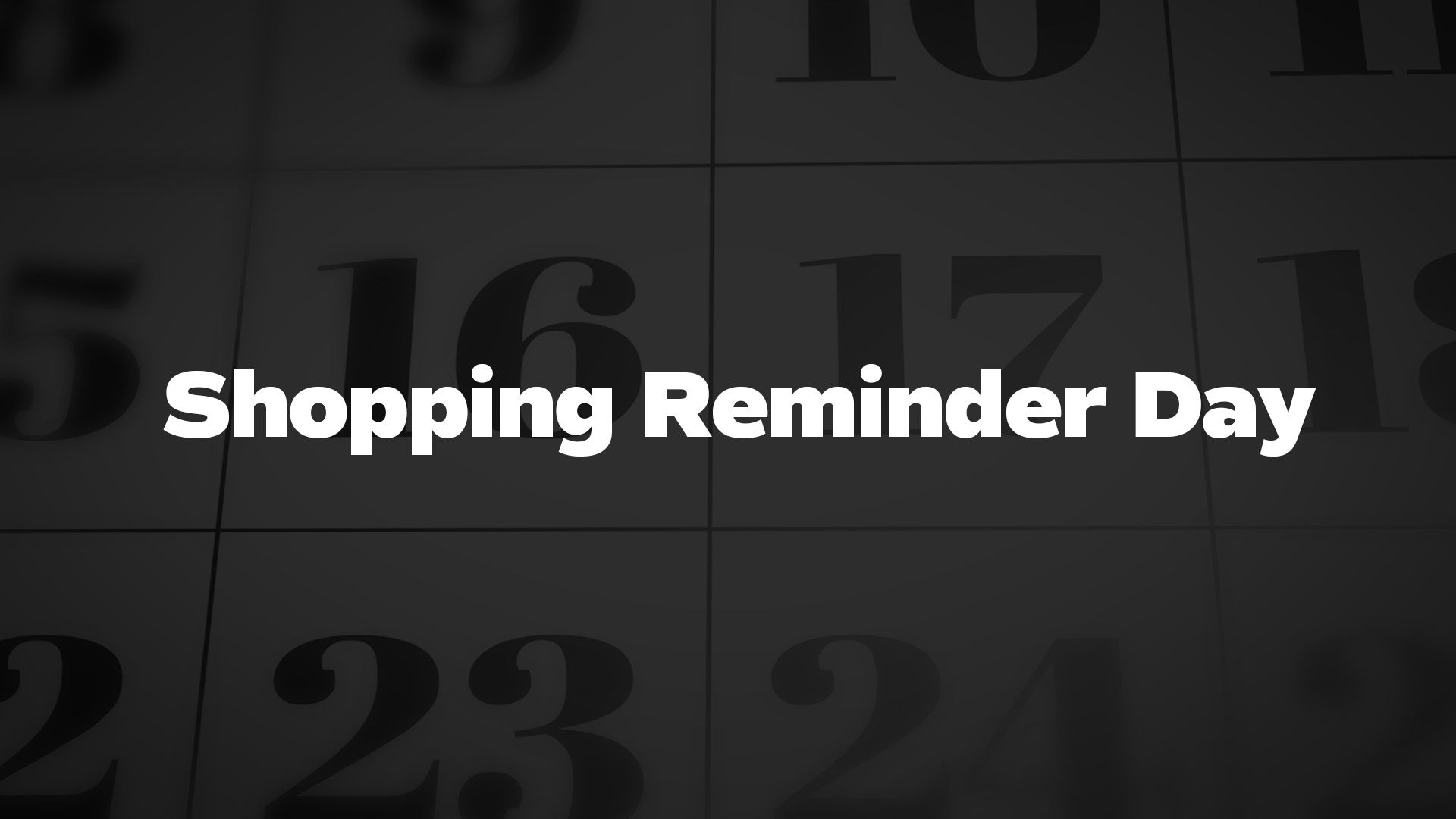 Title image for Shopping Reminder Day