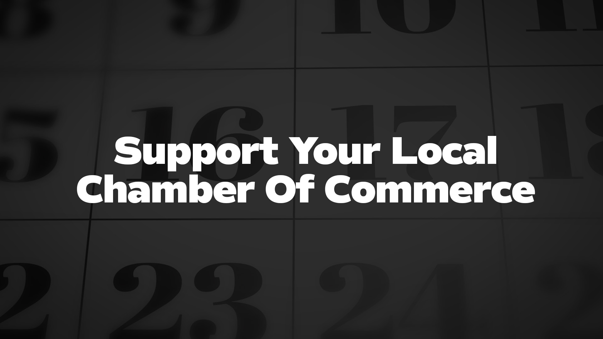 Title image for Support Your Local Chamber Of Commerce