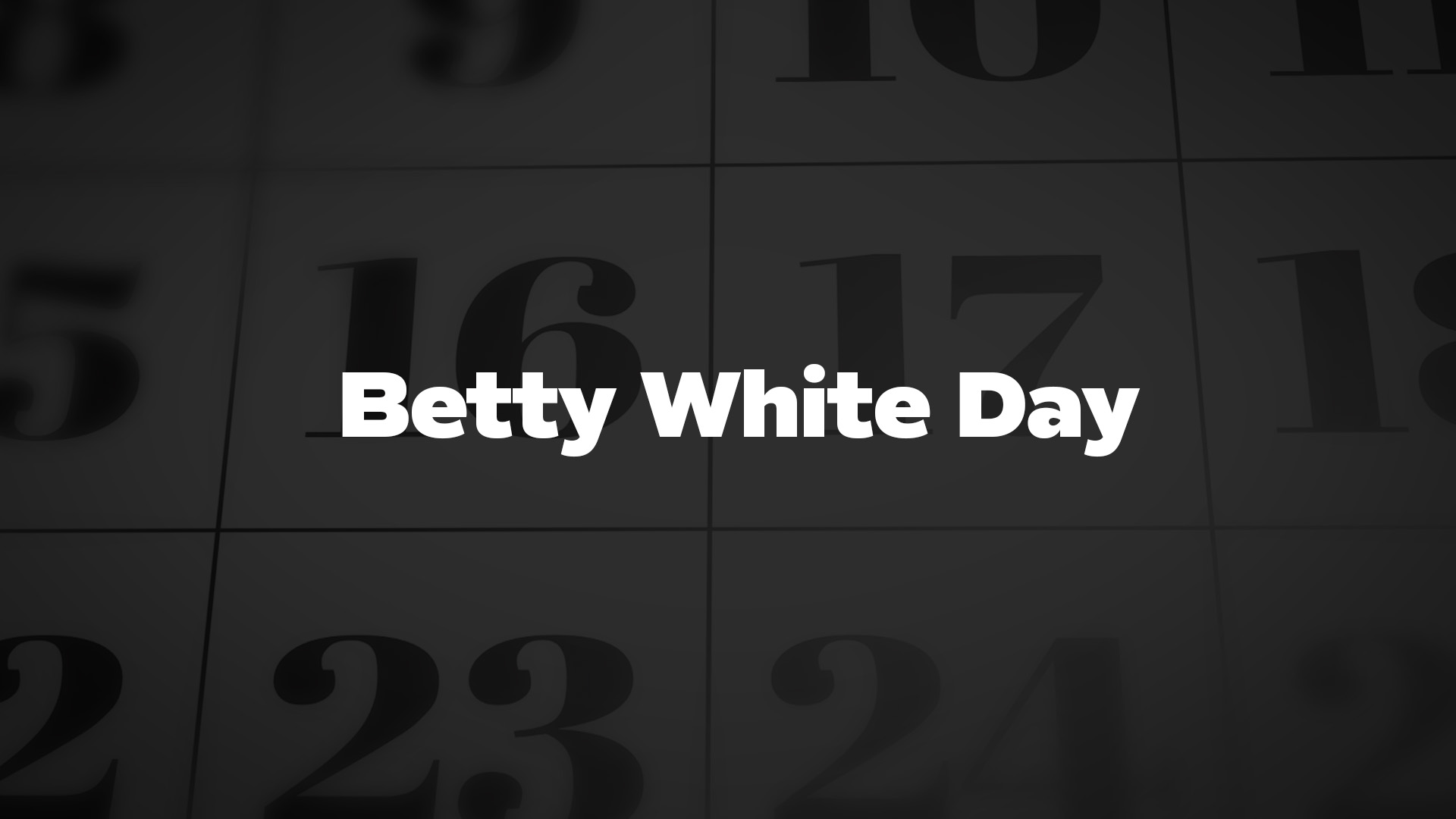 Title image for Betty White Day