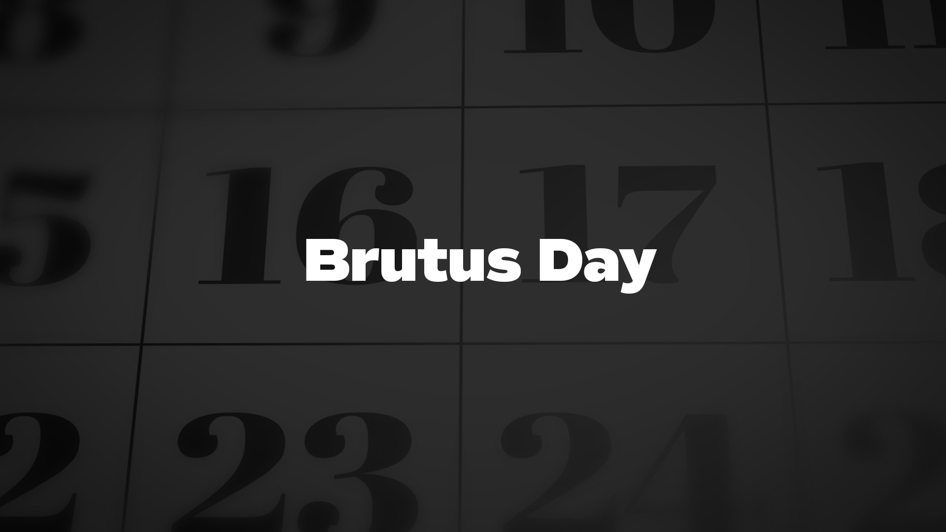 Title image for Brutus Day