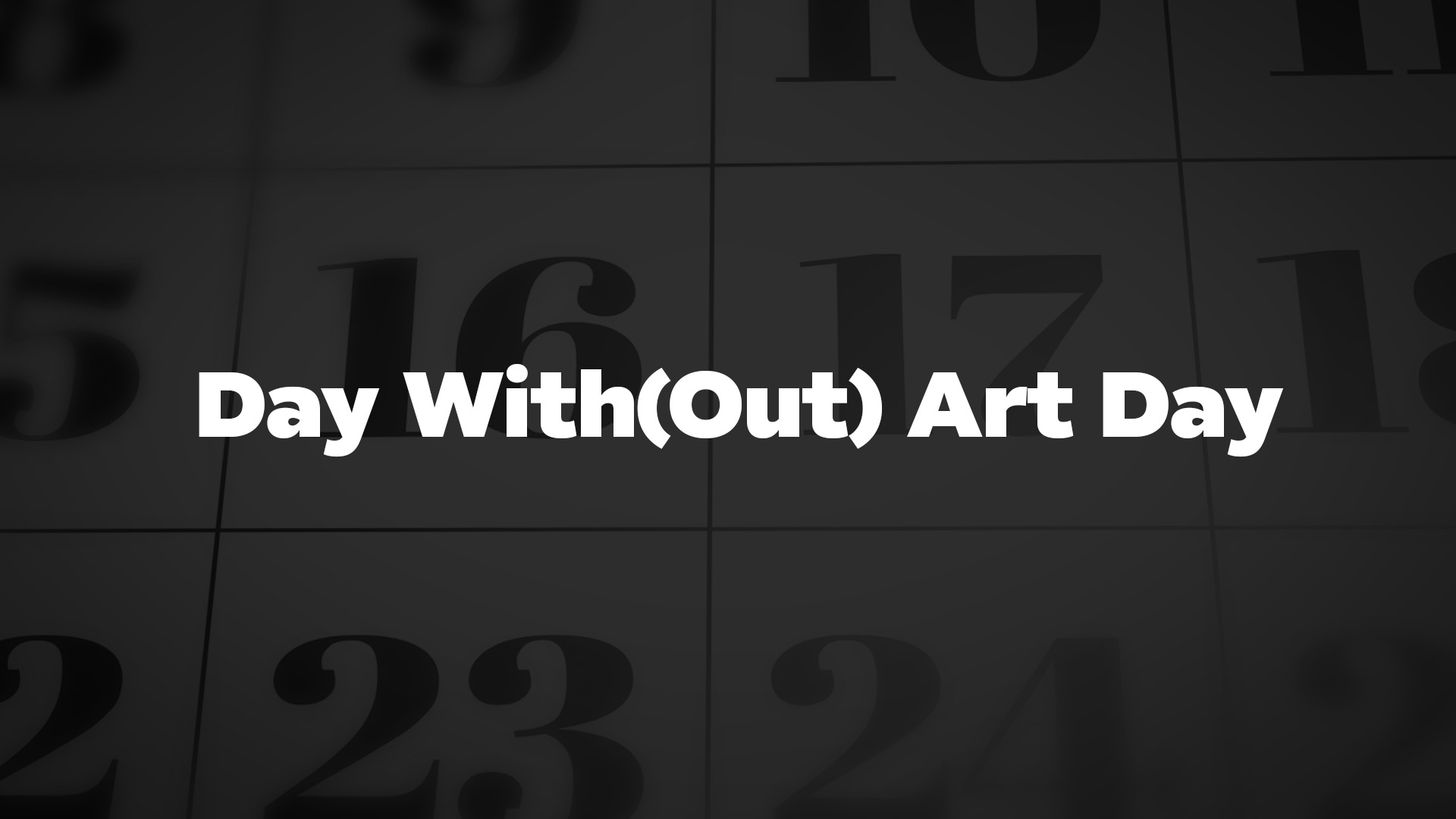 Title image for Day With(Out) Art Day