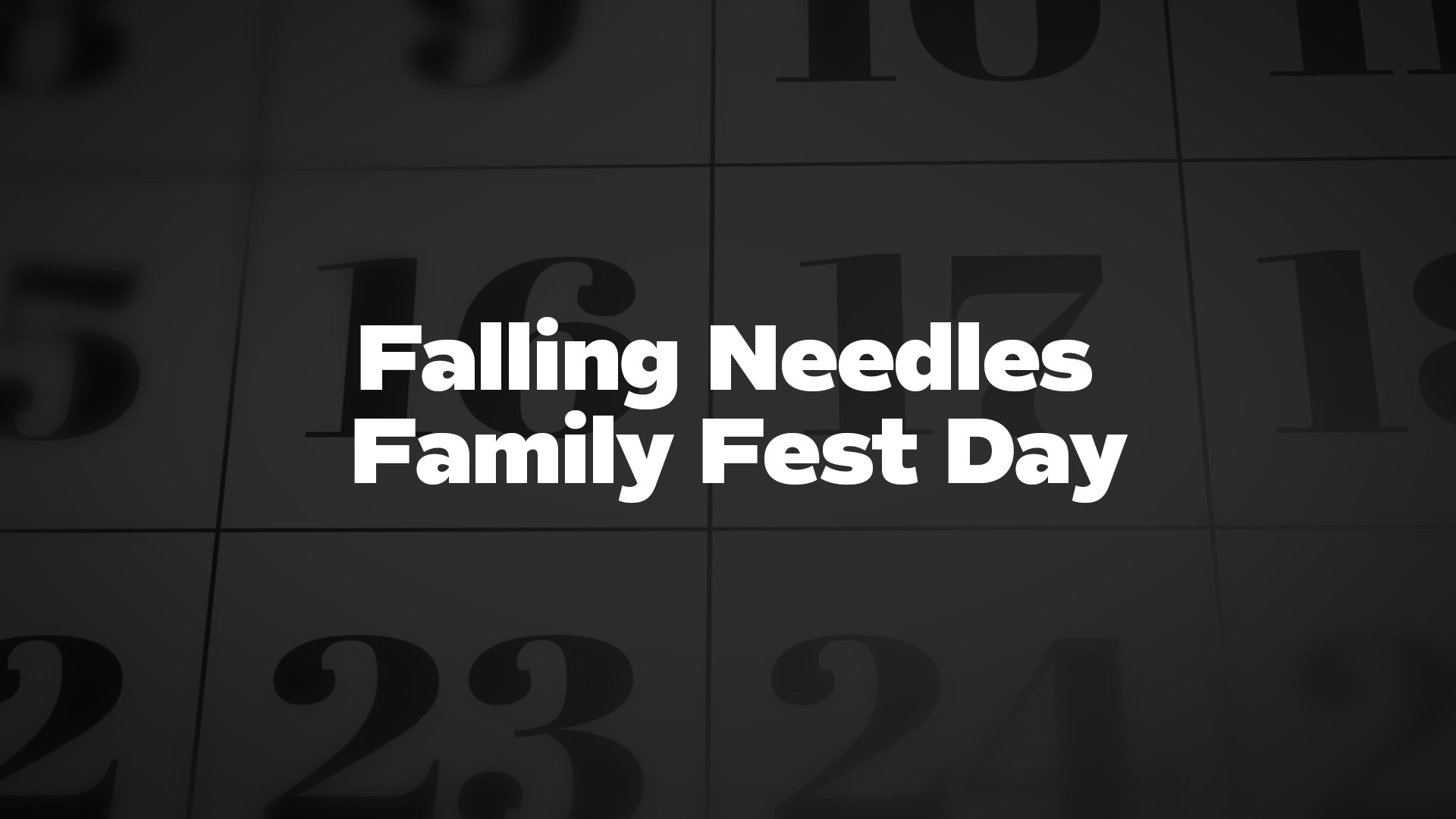 Title image for Falling Needles Family Fest Day