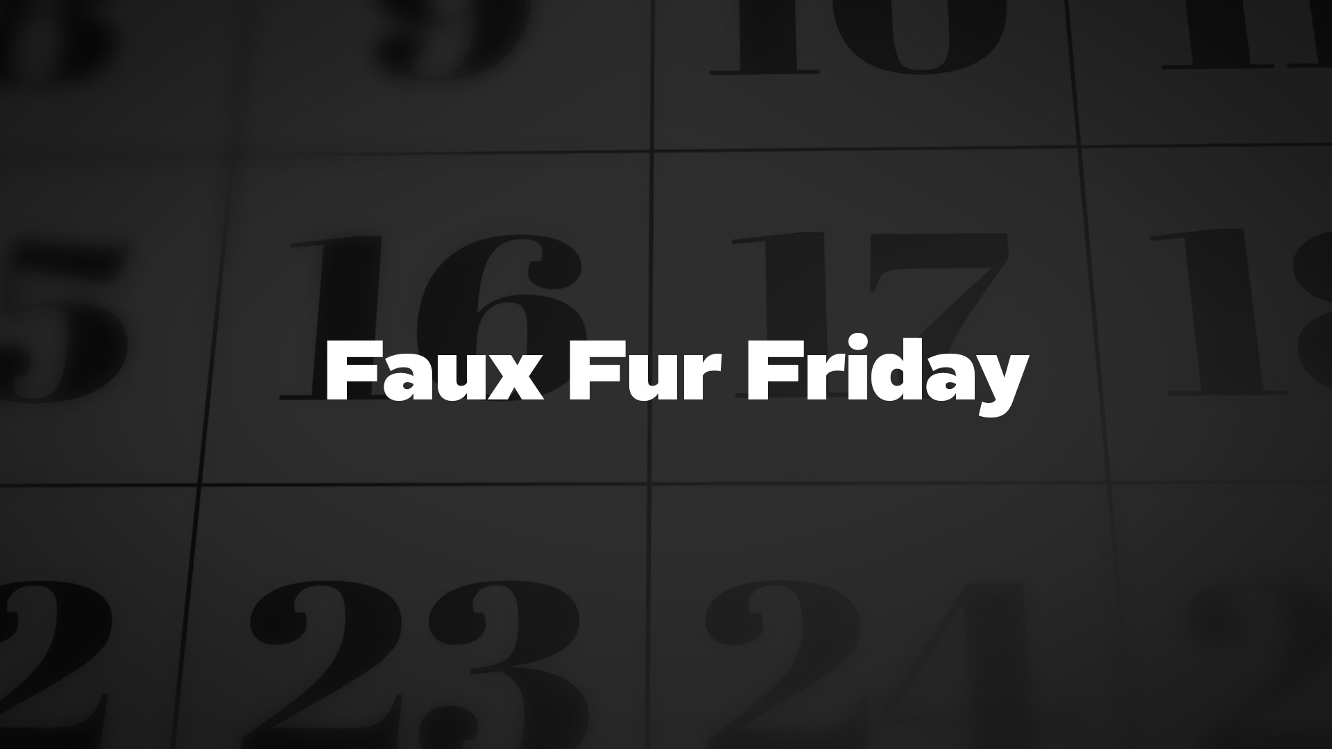 Title image for Faux Fur Friday