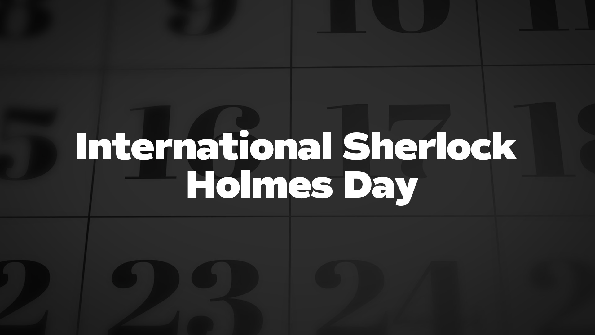 Title image for International Sherlock Holmes Day