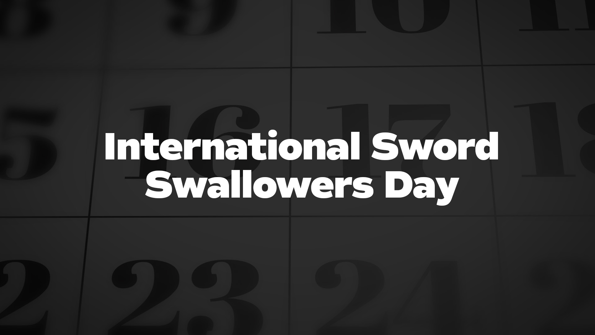 Title image for International Sword Swallowers Day