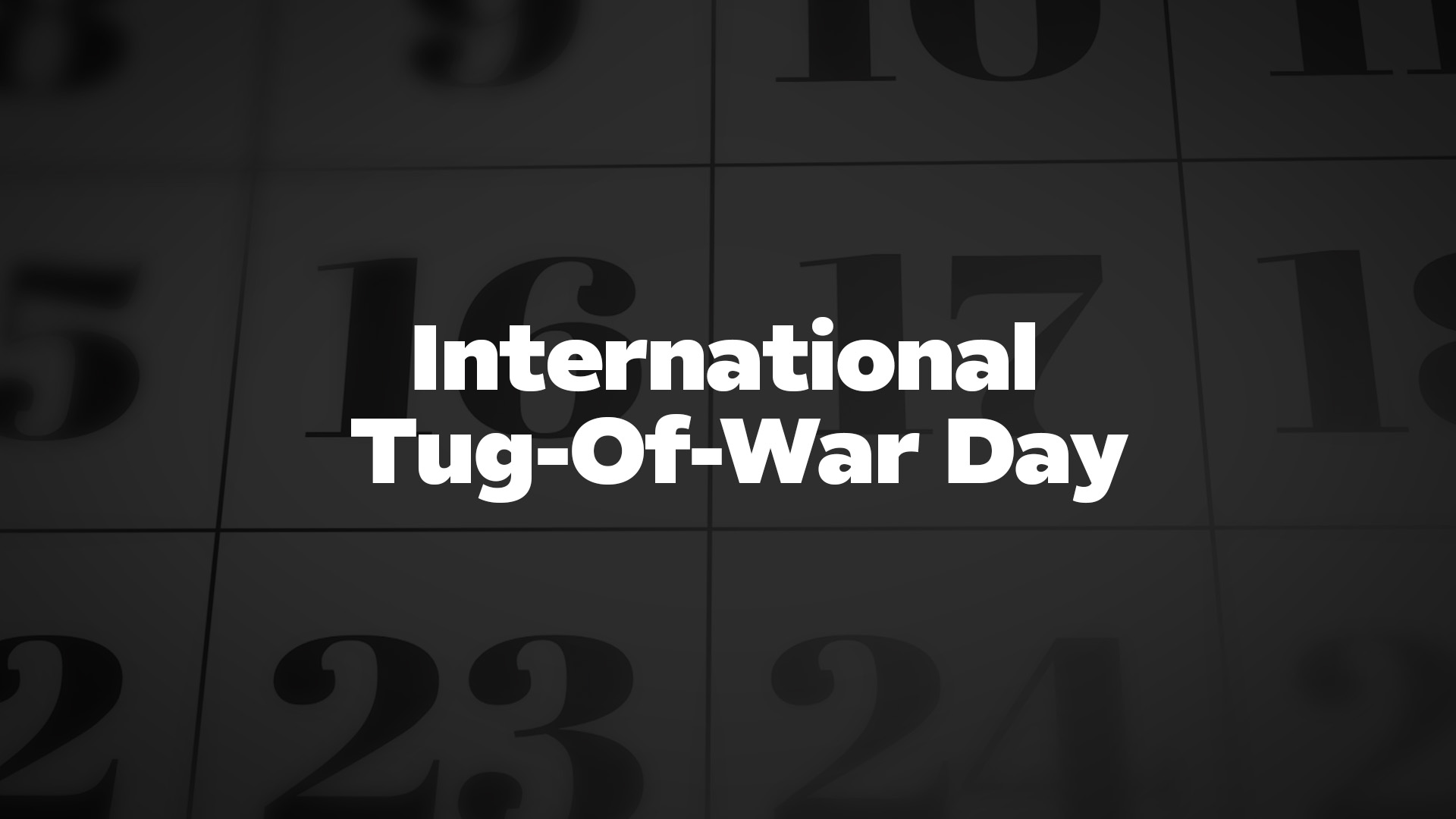 Title image for International Tug-Of-War Day