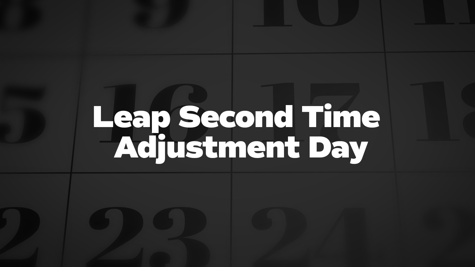 Title image for Leap Second Time Adjustment Day