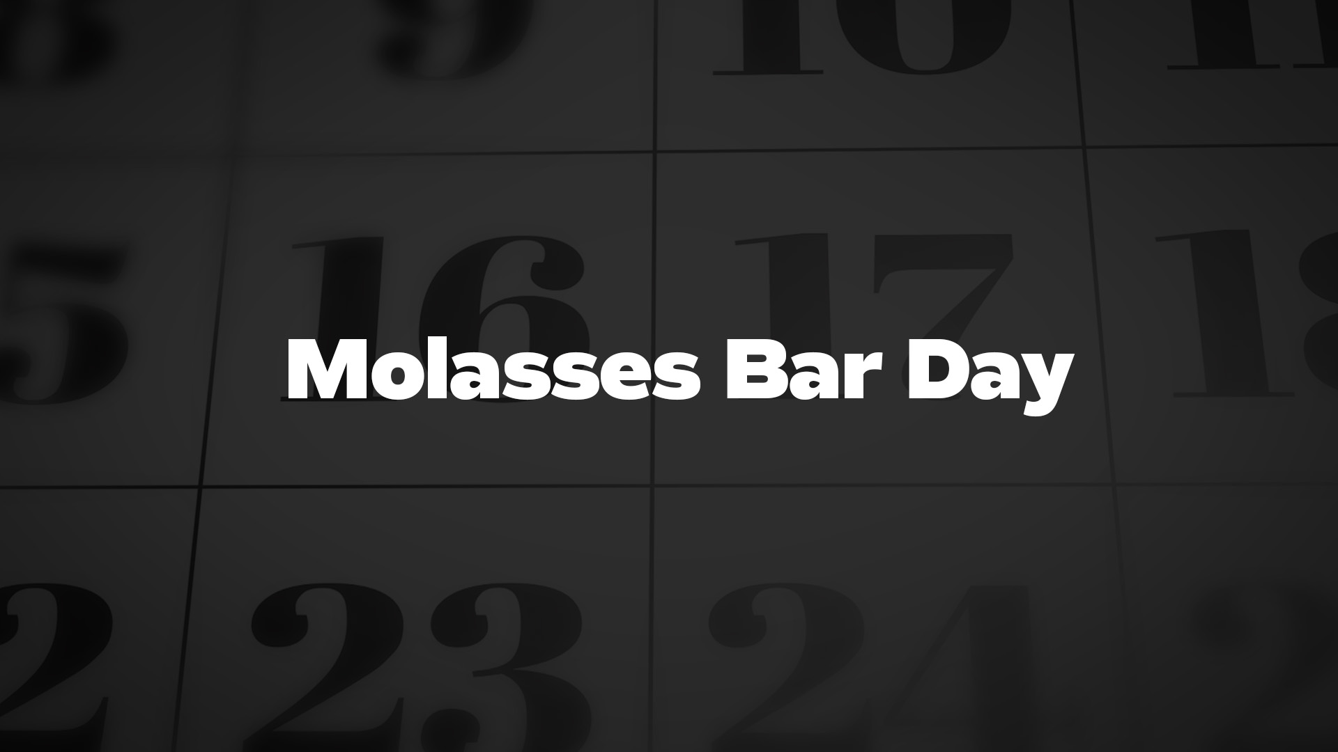 Title image for Molasses Bar Day