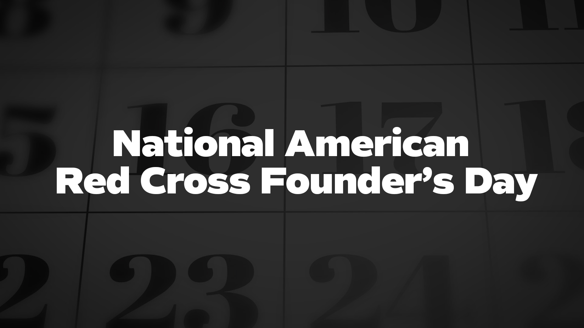 Title image for National American Red Cross Founder’s Day
