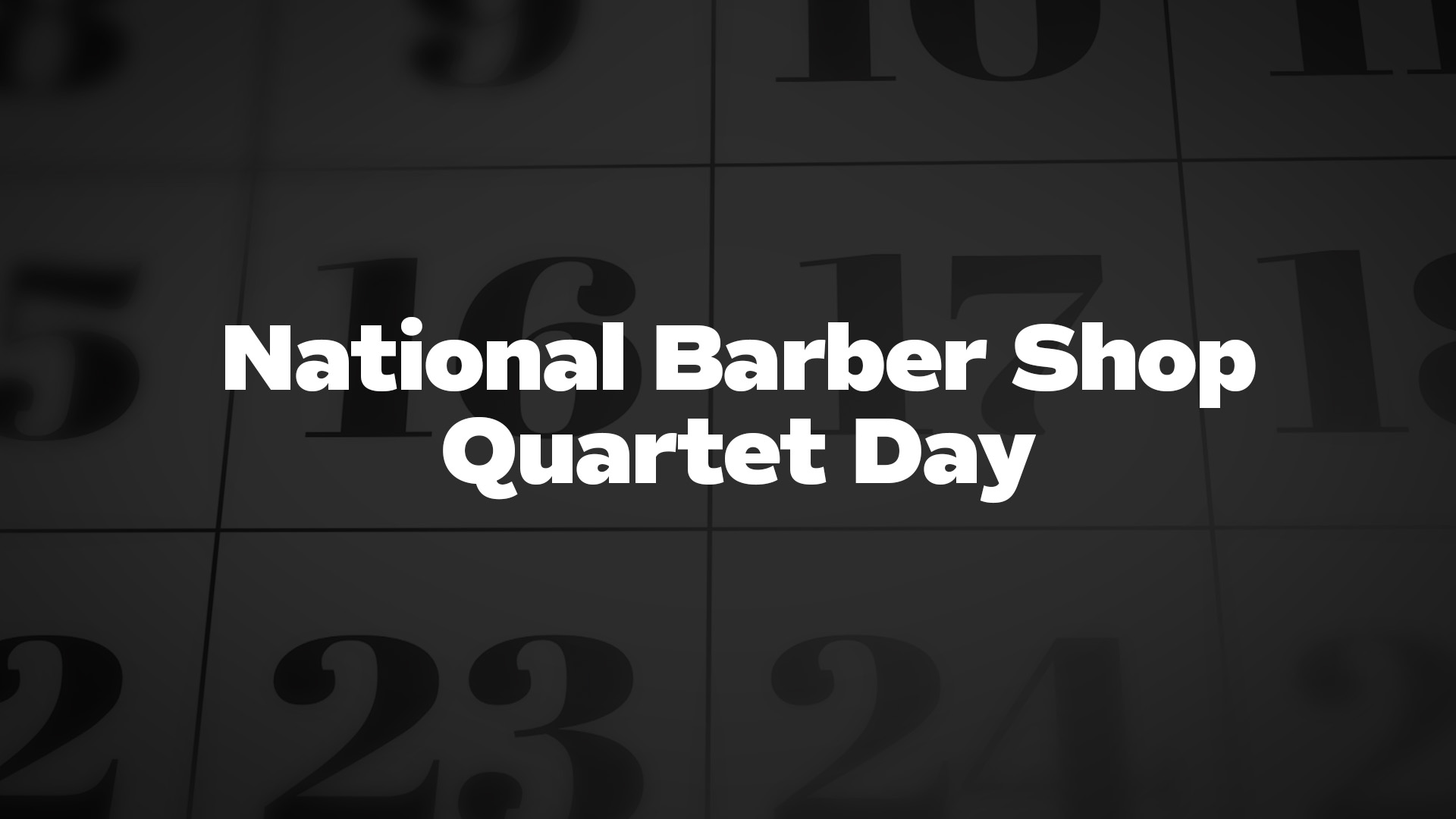 Title image for National Barber Shop Quartet Day