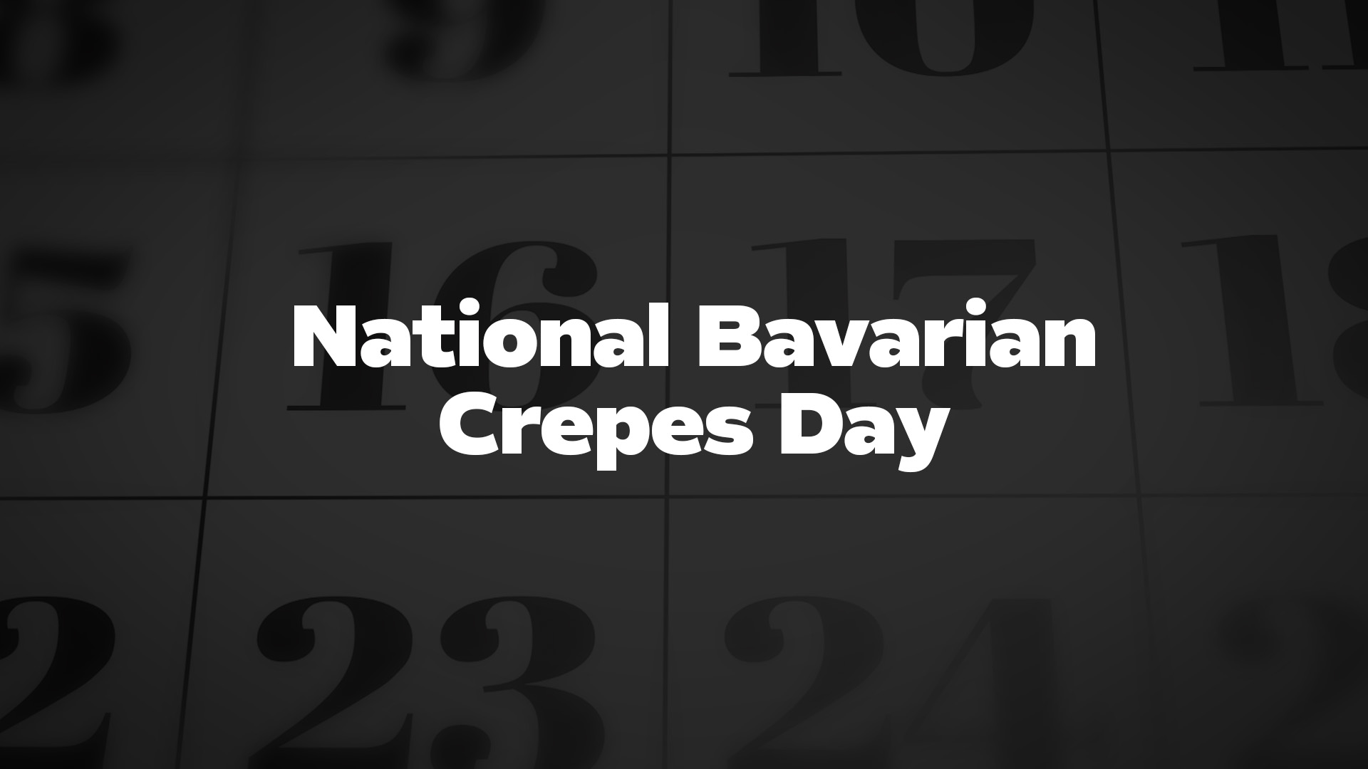 Title image for National Bavarian Crepes Day