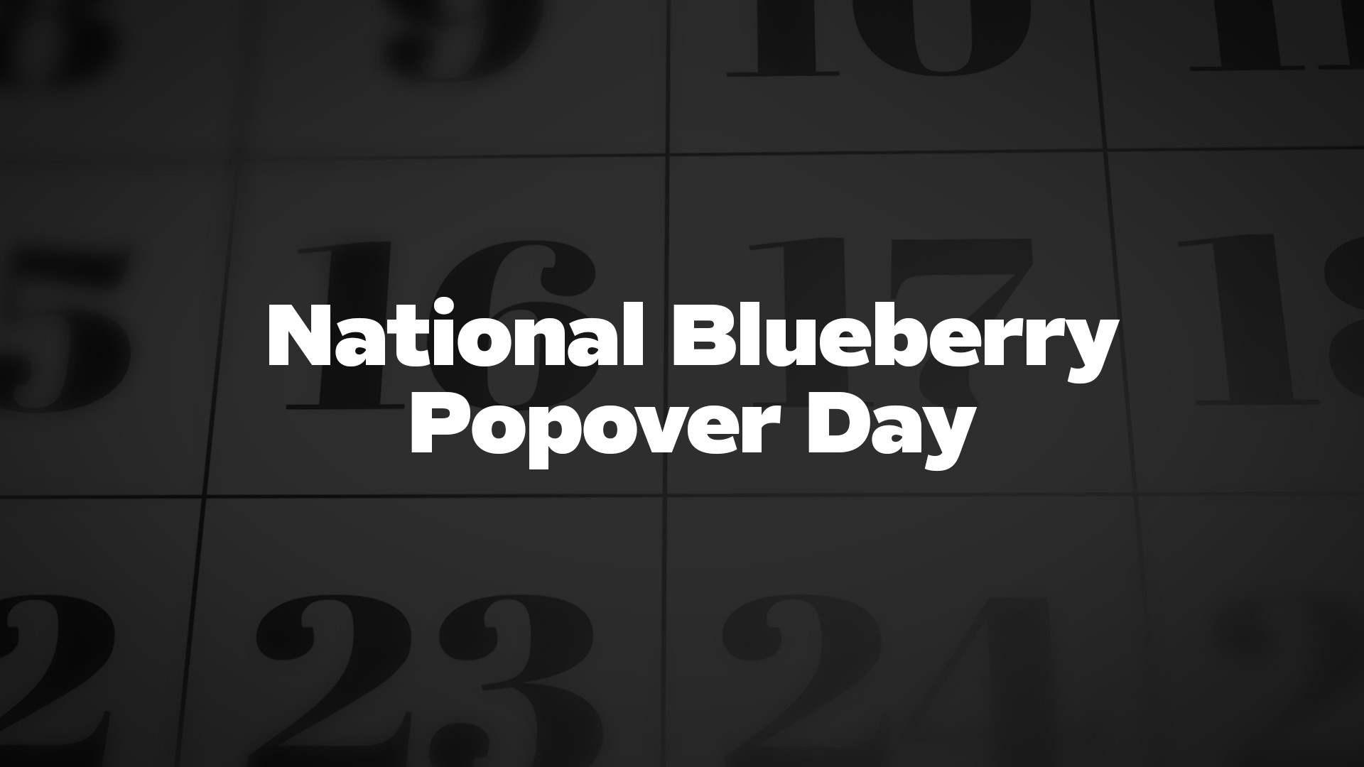 Title image for National Blueberry Popover Day