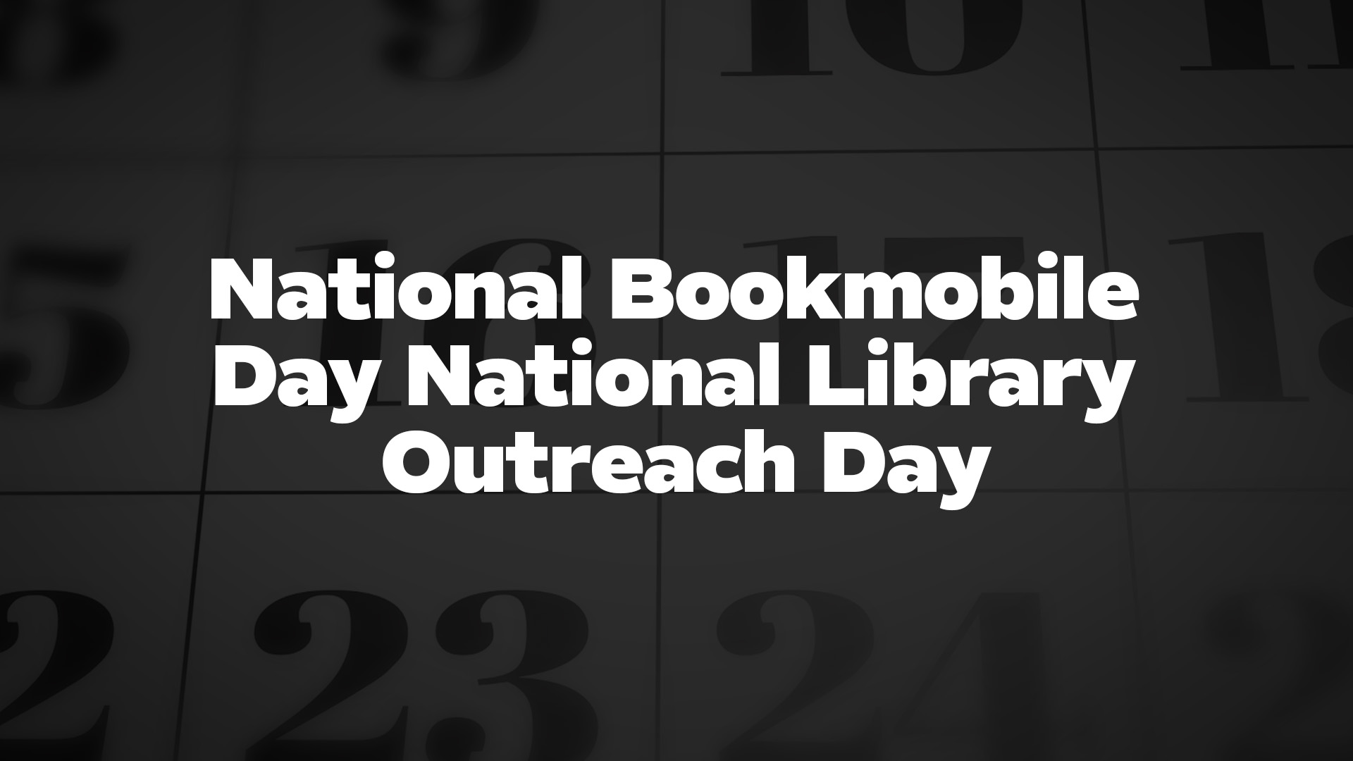 NationalBookmobileDayNationalLibraryOutreachDay List Of